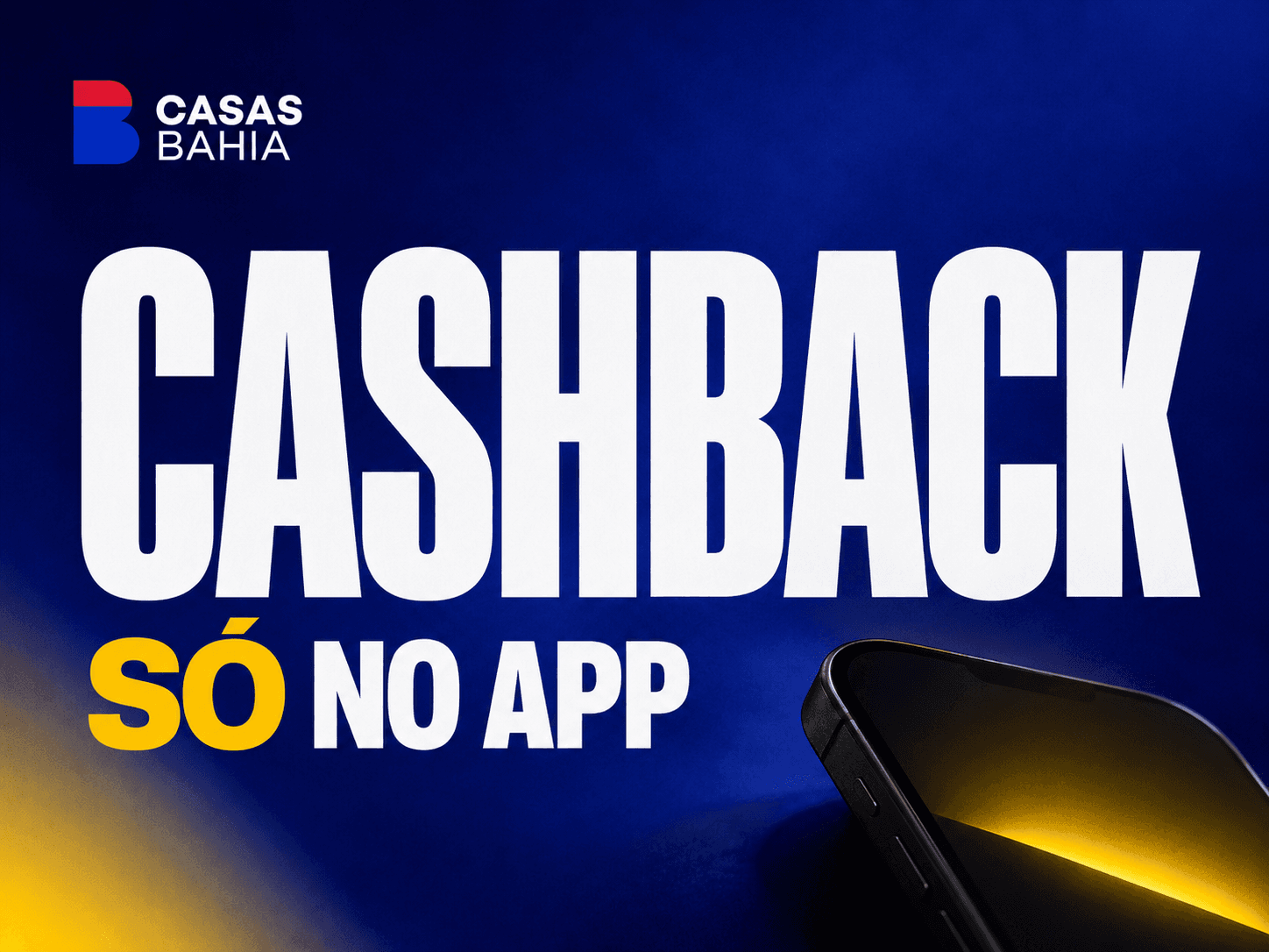 Casas Bahia — Cashback exclusivo no aplicativo