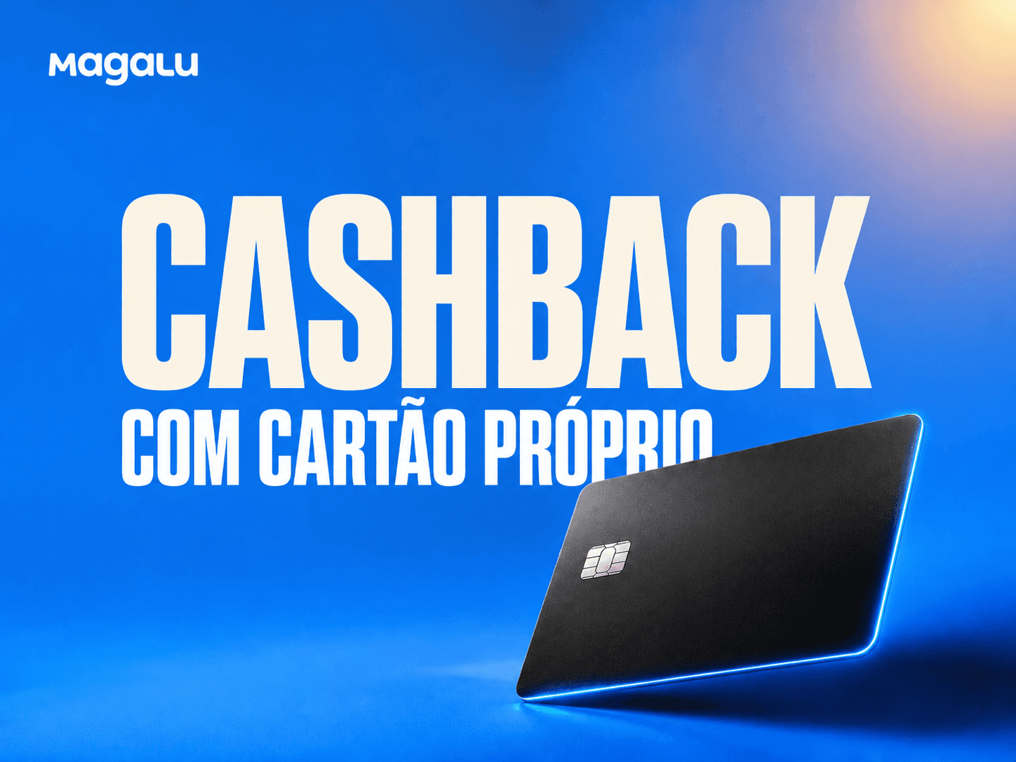 Magazine Luiza — Cashback com Cartão Luiza