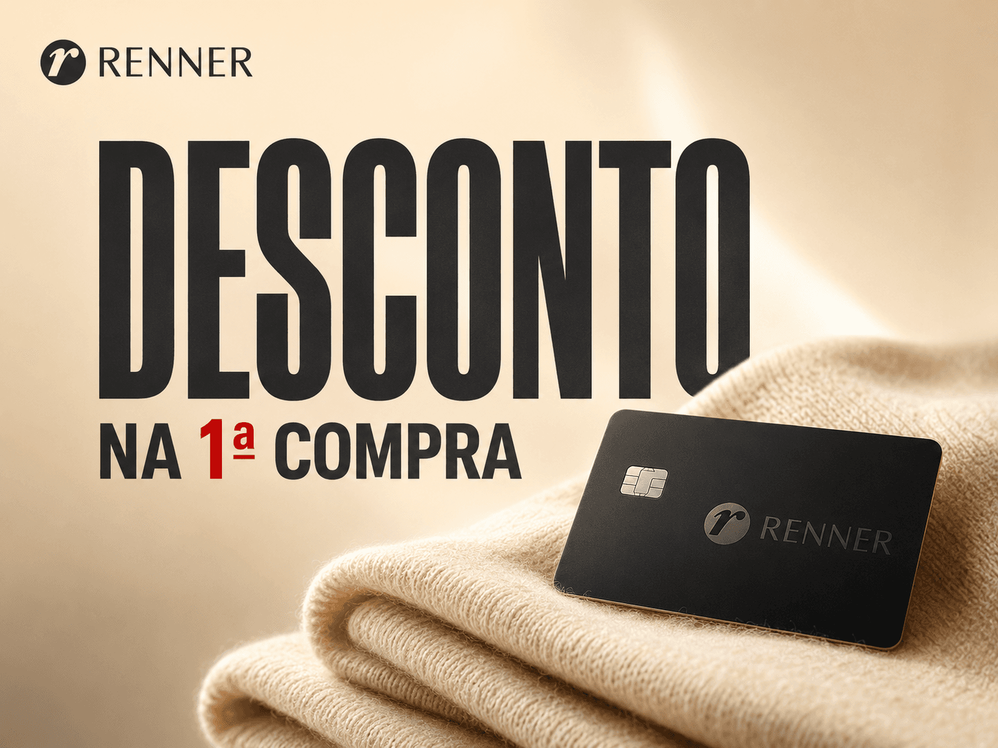 Renner — Desconto na 1ª compra com Cartão Renner